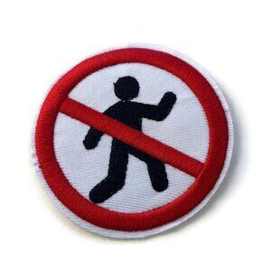 No Walking Sign Embroidered Patch